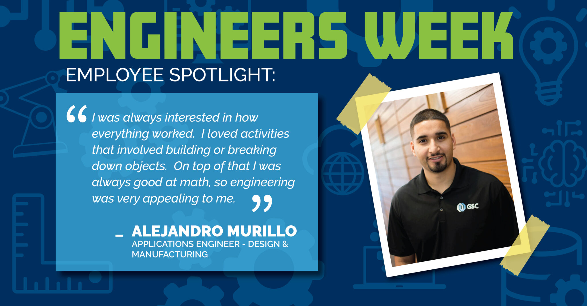 National Engineer Week Spotlight Alejandro Murillo GSC
