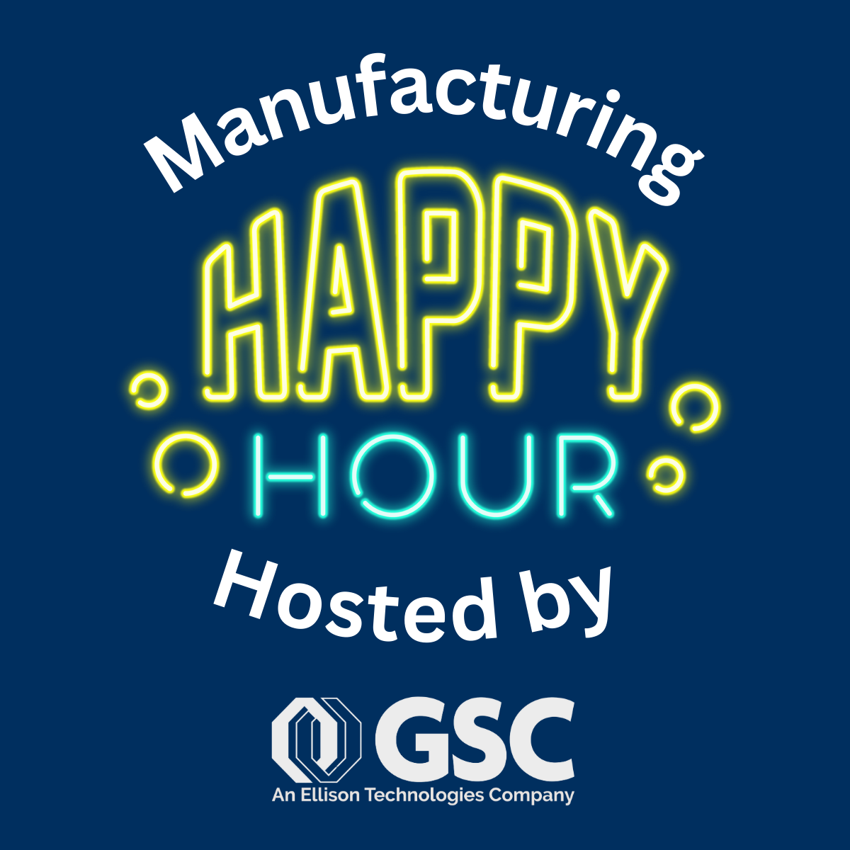 Manufacturing Happy Hour